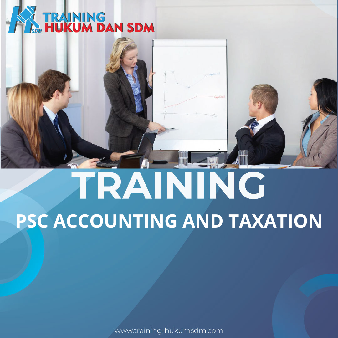 TRAINING PSC ACCOUNTING AND TAXATION