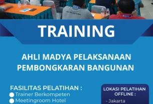 TRAINING AHLI MADYA PELAKSANAAN PEMBONGKARAN BANGUNAN