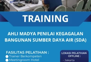 TRAINING AHLI MADYA PENILAI KEGAGALAN BANGUNAN SUMBER DAYA AIR (SDA)