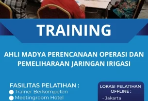 TRAINING AHLI MADYA PERENCANAAN OPERASI DAN PEMELIHARAAN JARINGAN IRIGASI