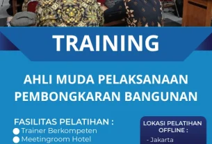 TRAINING AHLI MUDA PELAKSANAAN PEMBONGKARAN BANGUNAN