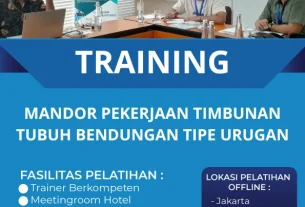 TRAINING MANDOR PEKERJAAN TIMBUNAN TUBUH BENDUNGAN TIPE URUGAN