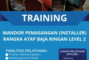 TRAINING MANDOR PEMASANGAN (INSTALLER) RANGKA ATAP BAJA RINGAN LEVEL 2