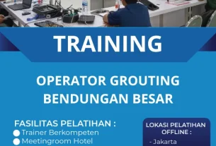 TRAINING OPERATOR GROUTING BENDUNGAN BESAR