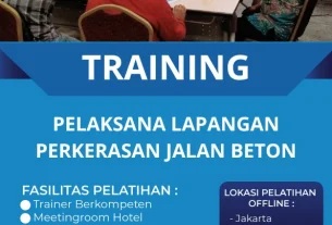 TRAINING PELAKSANA LAPANGAN PERKERASAN JALAN BETON