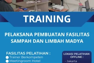 TRAINING PELAKSANA PEMBUATAN FASILITAS SAMPAH DAN LIMBAH MADYA