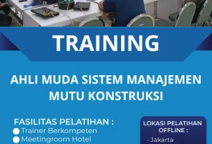 TRAINING AHLI MUDA SISTEM MANAJEMEN MUTU KONSTRUKSI