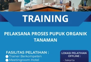 TRAINING PELAKSANA PROSES PUPUK ORGANIK TANAMAN