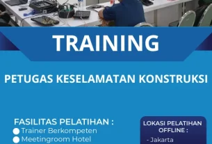 TRAINING PETUGAS KESELAMATAN KONSTRUKSI