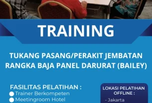 TRAINING TUKANG PASANG/PERAKIT JEMBATAN RANGKA BAJA PANEL DARURAT (BAILEY)