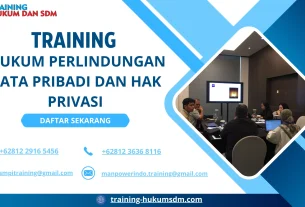 TRAINING HUKUM PERLINDUNGAN DATA PRIBADI DAN HAK PRIVASI