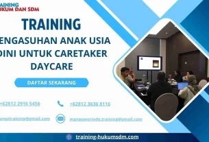 training Kompetensi Caretaker Anak Usia Dini Profesional Jakarta